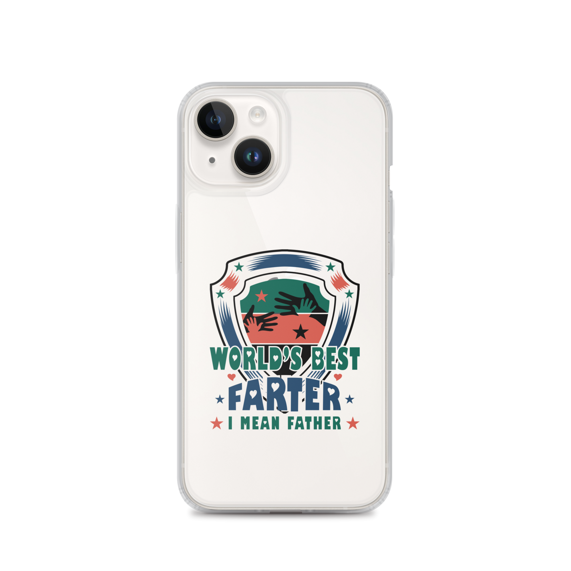 World's Best Farter I Mean Father Clear Case for iPhone®