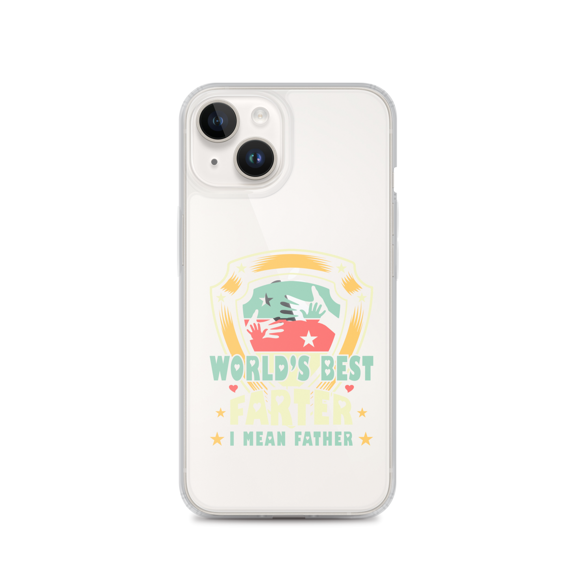 World's Best Farter I Mean Father Clear Case for iPhone®