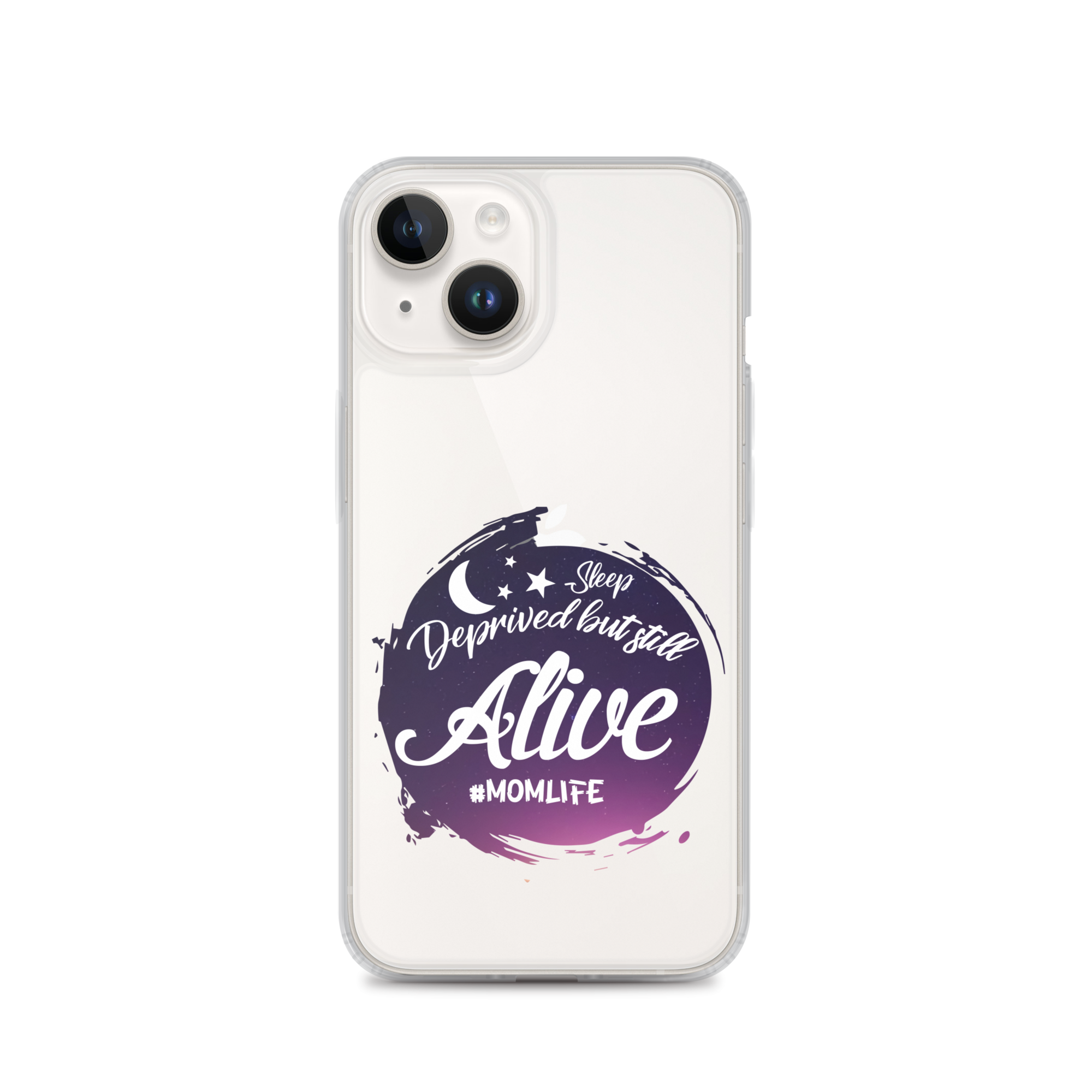 Sleep Deprived But Still Alive #momlife Clear Case for iPhone®