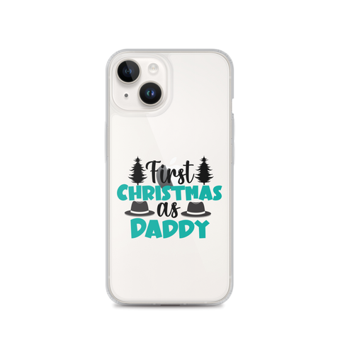 First Christmas As Daddy Clear Case for iPhone®