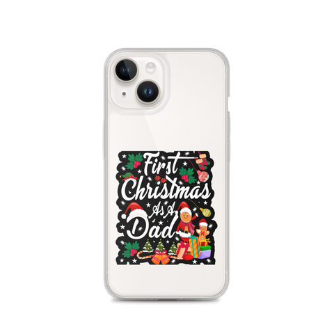 First Christmas As A Dad Clear Case for iPhone®