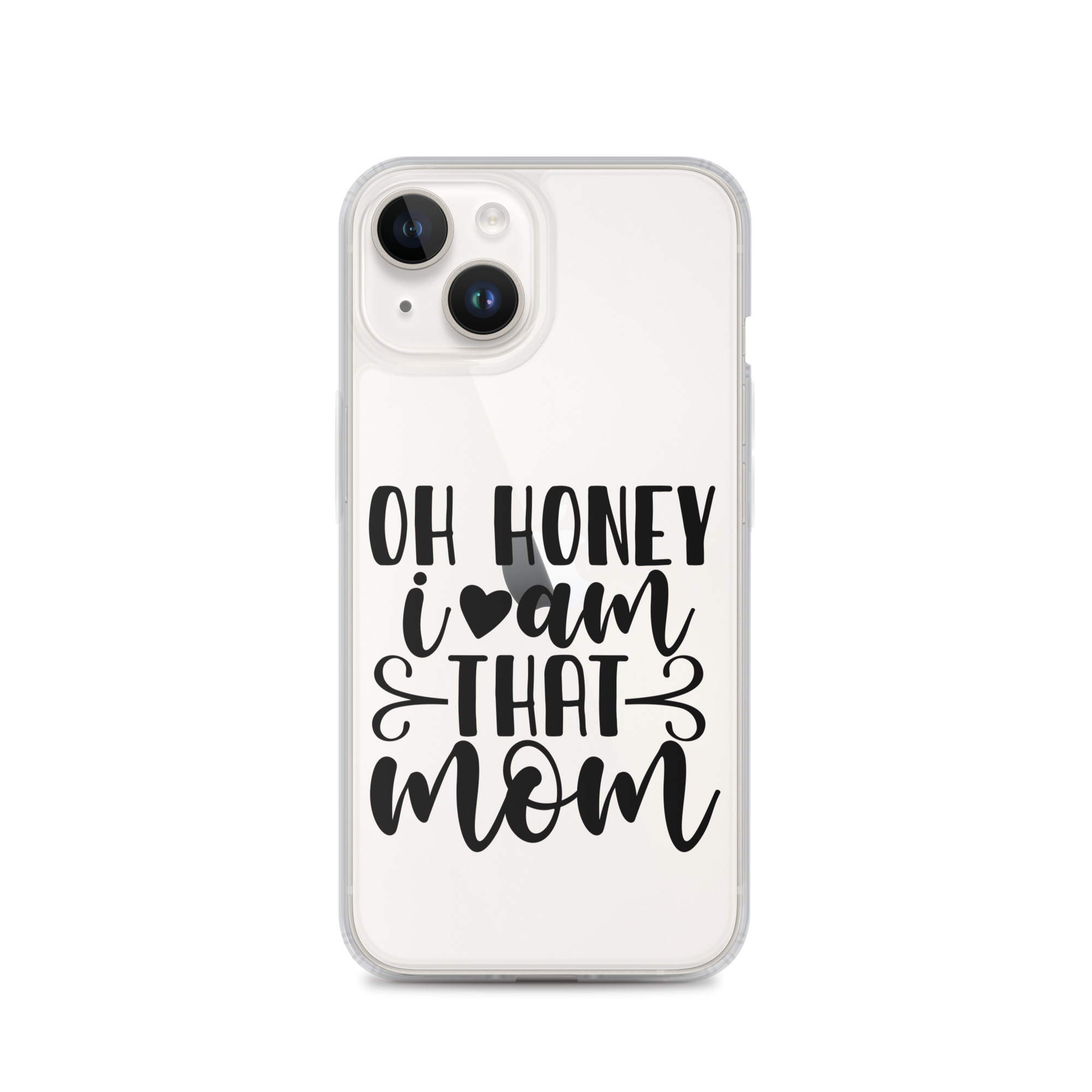 Oh Honey I Am That Mom Clear Case for iPhone®