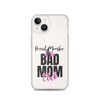 Proud Member Of The Bas Mom Club Clear Case for iPhone®