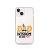 Dad Wisdom Go Ask Mom Clear Case for iPhone®