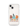 Dad Off Duty Go Ask Mom Clear Case for iPhone®