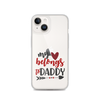 My Heart Belongs To Daddy Clear Case for iPhone®