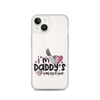 I'm Daddy's Valentine Clear Case for iPhone®