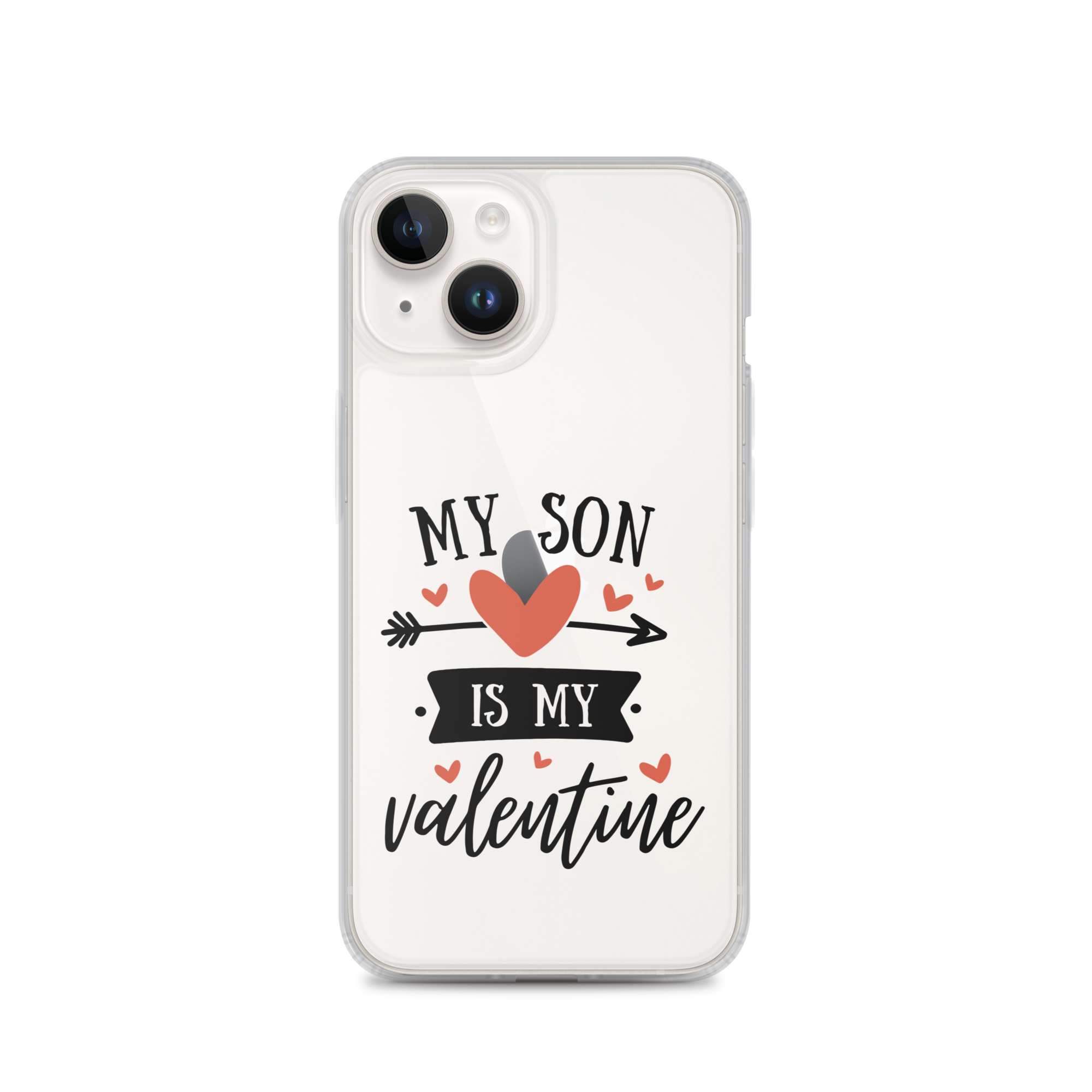 My Son Is My Valentine Clear Case for iPhone®