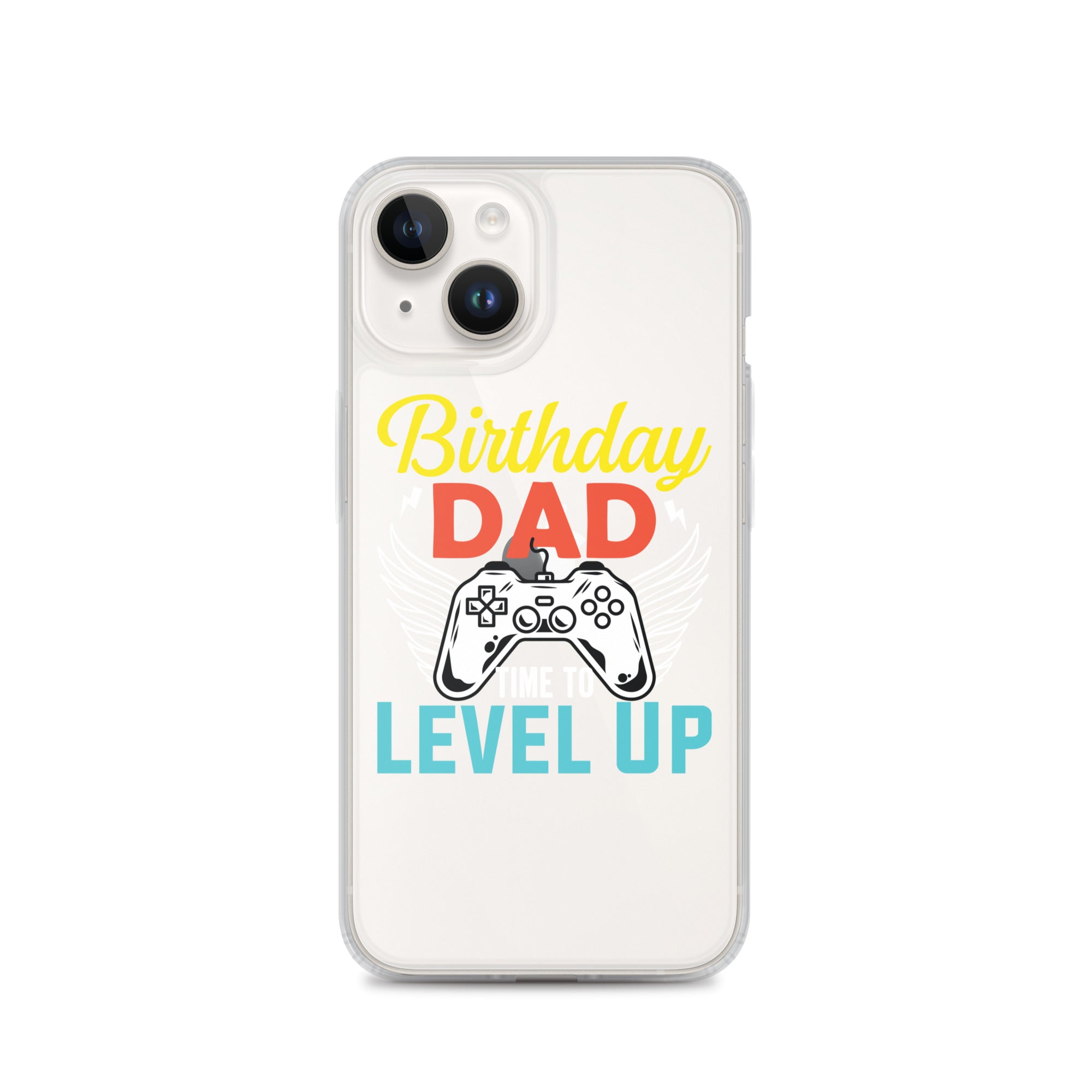 Birthday Dad Time To Level Up Clear Case for iPhone®