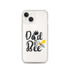 Dad To Bee Clear Case for iPhone®