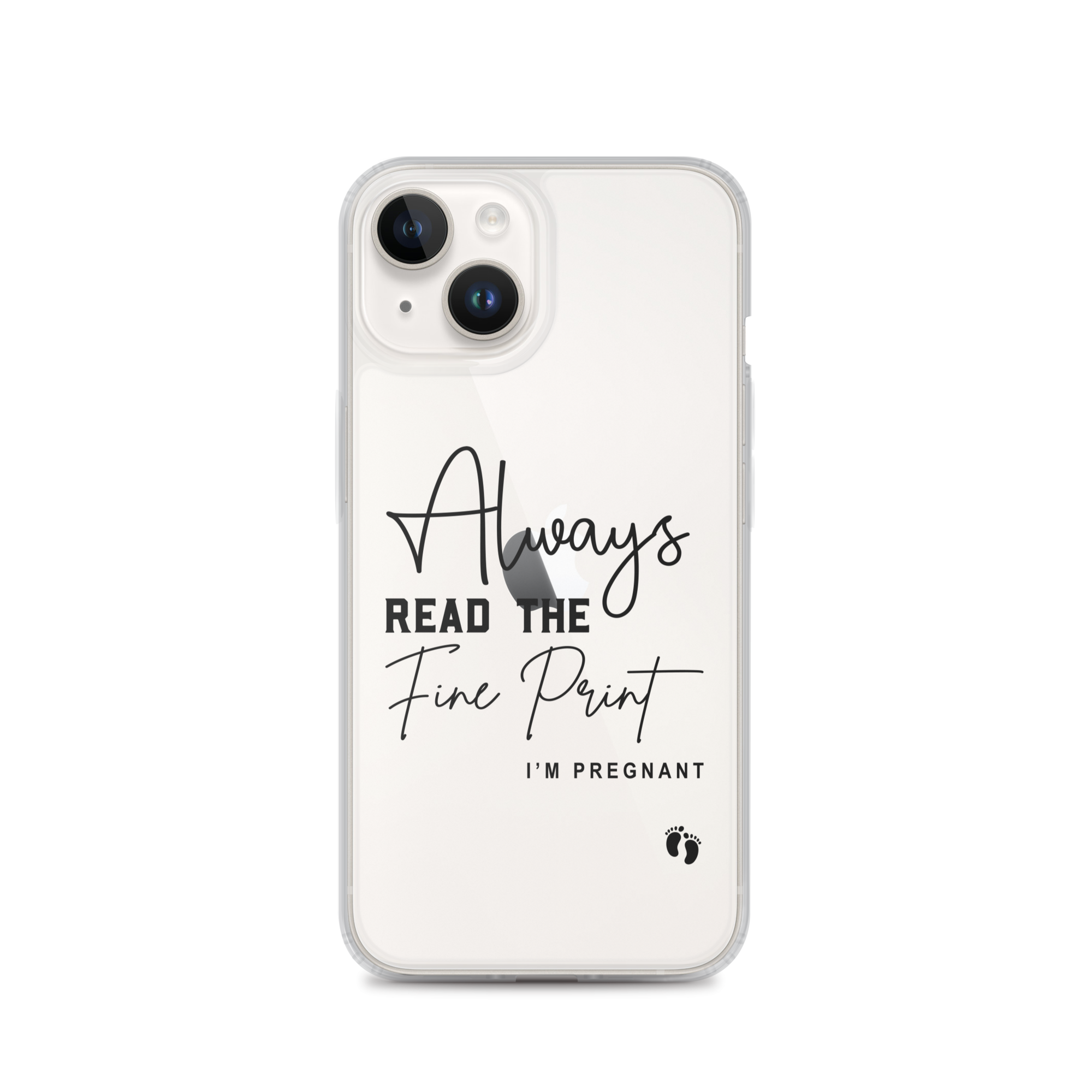 Always Read The Fine Print I'm Pregnant Clear Case for iPhone®