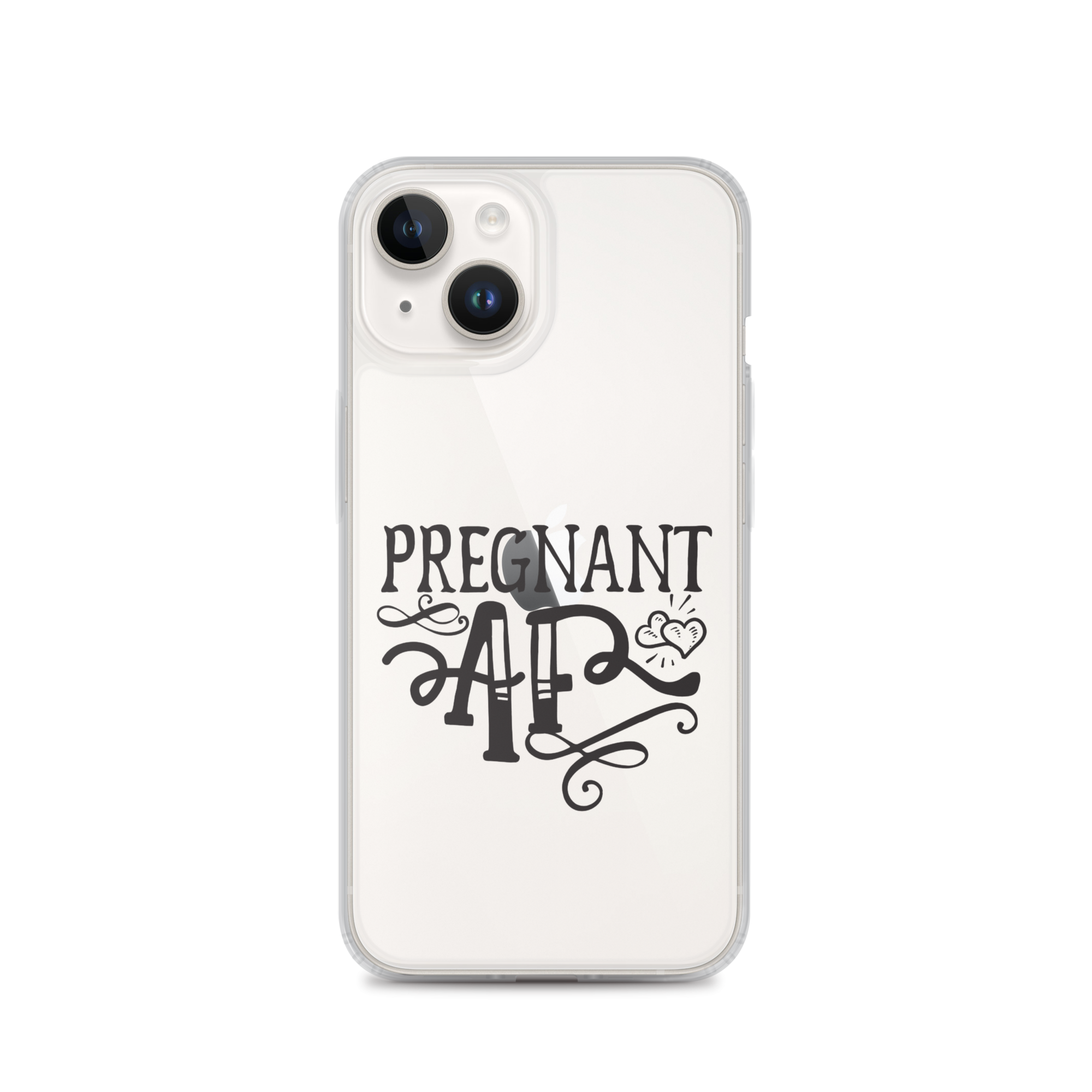 Pregnant AF Clear Case for iPhone®