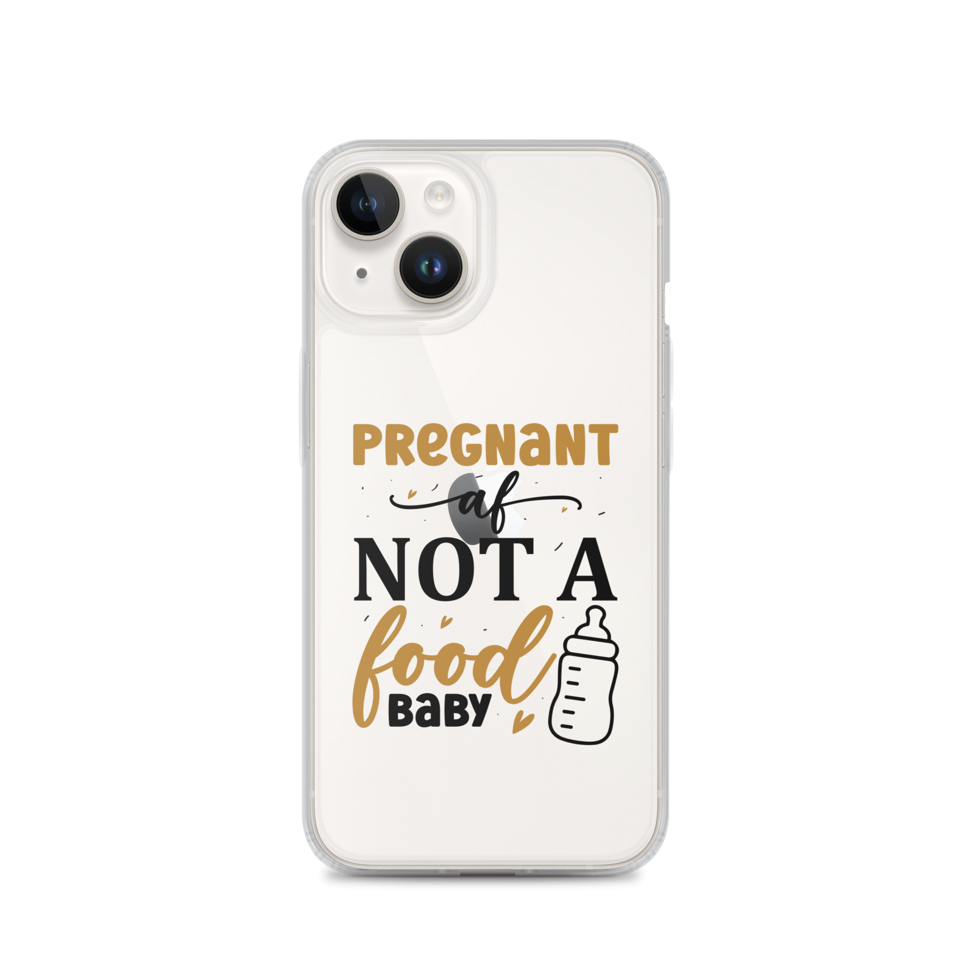 Pregnant AF Not A Food Baby Clear Case for iPhone®