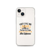 They Call Me Daddy Clear Case for iPhone®