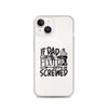 If Dad Cant Fix It We're All Screwed Clear Case for iPhone®