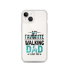 My Favorite Walking Dad, I Love You Clear Case for iPhone®