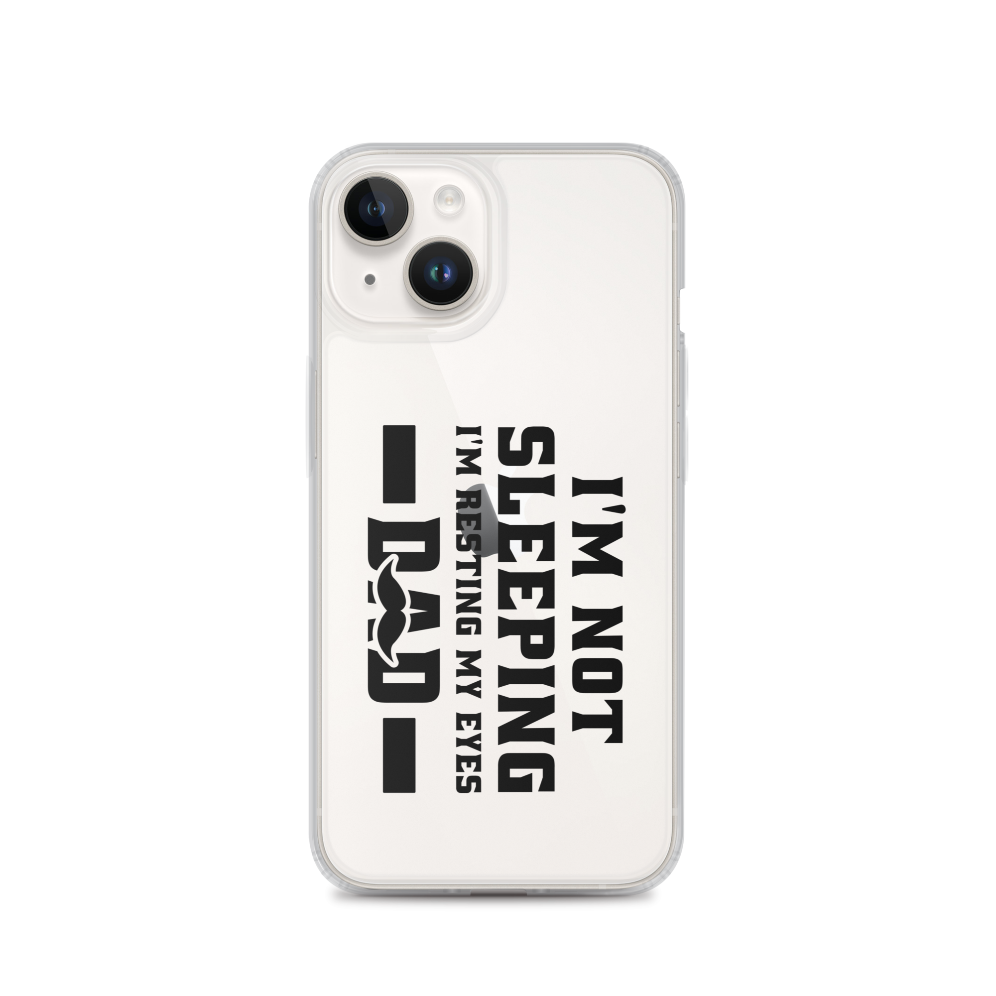 I'm Not Sleeping, I'm Resting My Eyes, Dad Clear Case for iPhone®