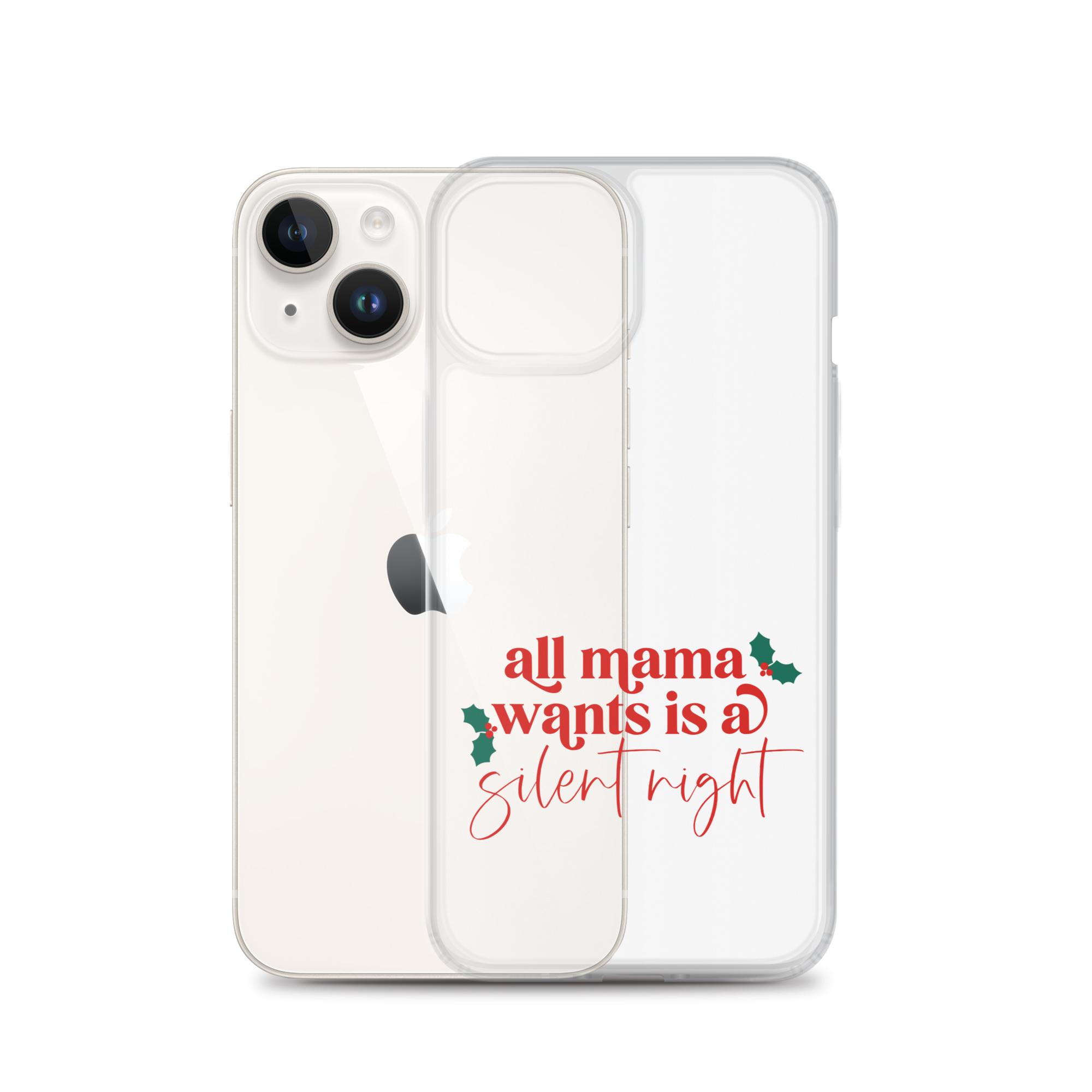 All Mama Wants Is A Silent Night Clear Case for iPhone®