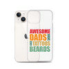 Awesome Dads Tattoos Beards Clear Case for iPhone®