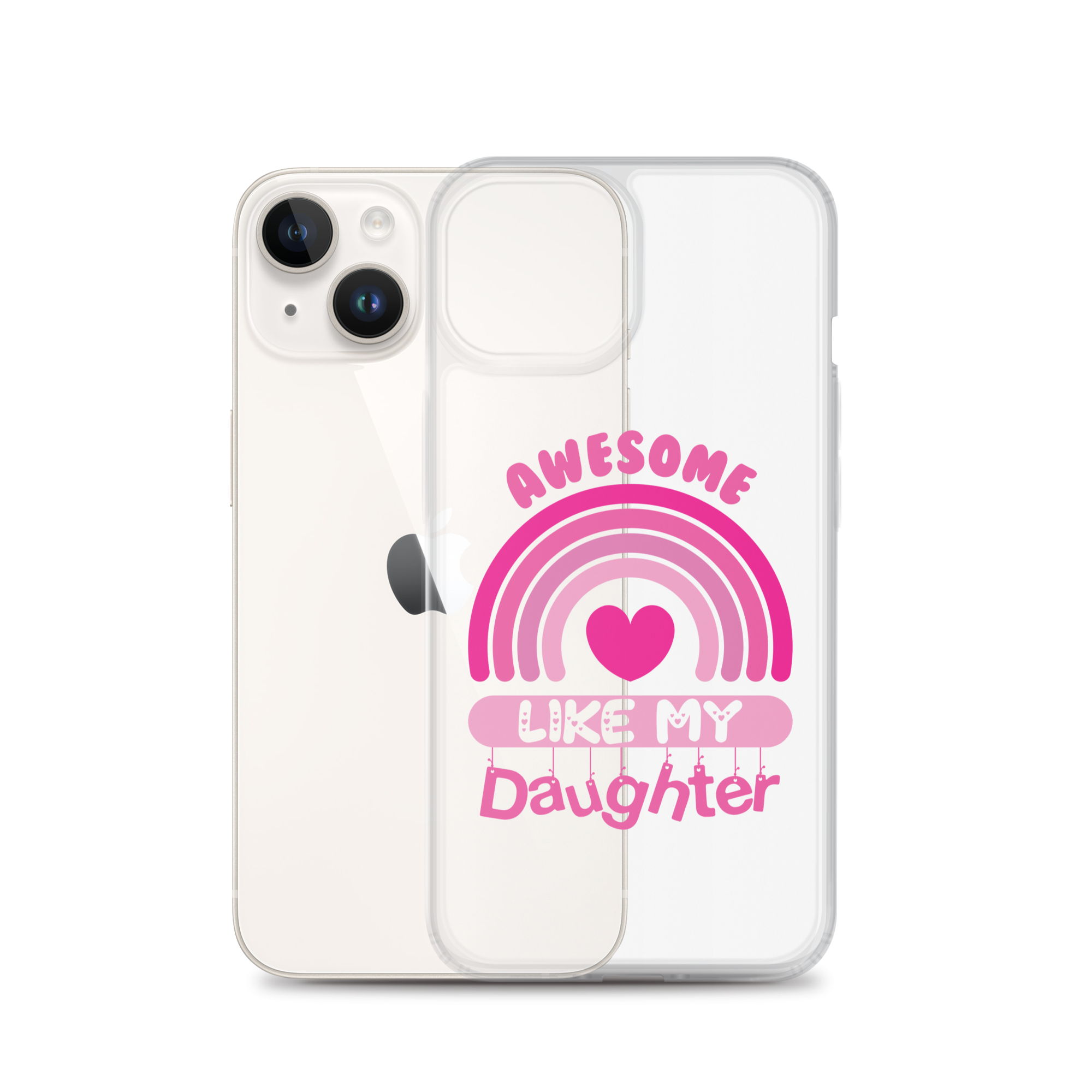 Awesome Like My Daughter Clear Case for iPhone®