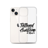 Tattooed And Awesome Mom Clear Case for iPhone®