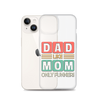 Dad Like Mom Only Funnier Clear Case for iPhone®