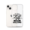 I'm Your Father's Day Gift You're Welcome Clear Case for iPhone®