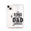 King Of The Dad Jokes Clear Case for iPhone®