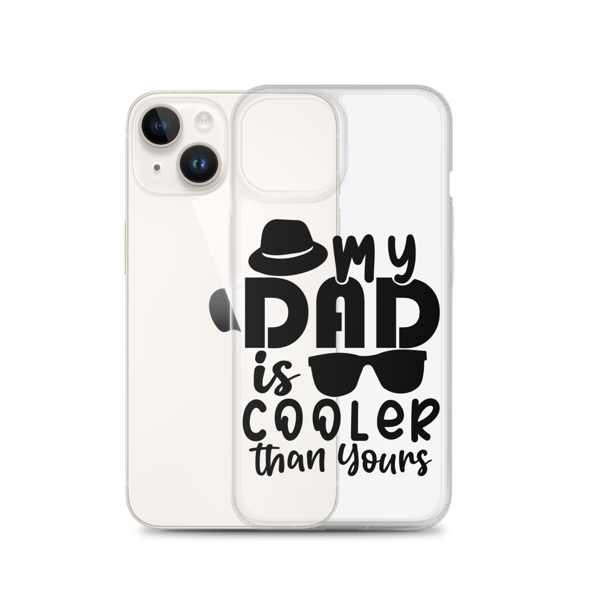 My Dad Is Cooler Than Yours Clear Case for iPhone®