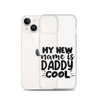 My New Name Is Daddy Cool Clear Case for iPhone®