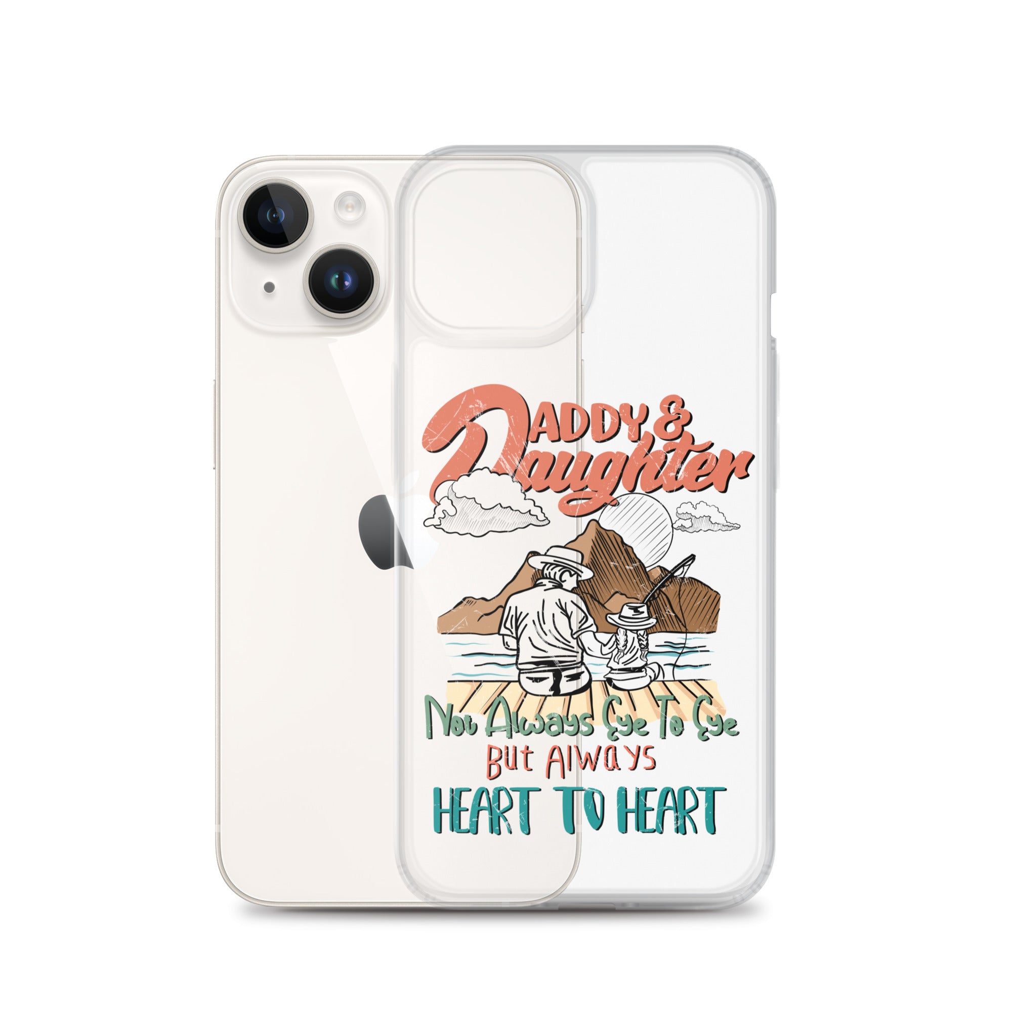 Daddy & Daughter Not Always Eye to Eye But Always Heart To Heart Clear Case for iPhone®