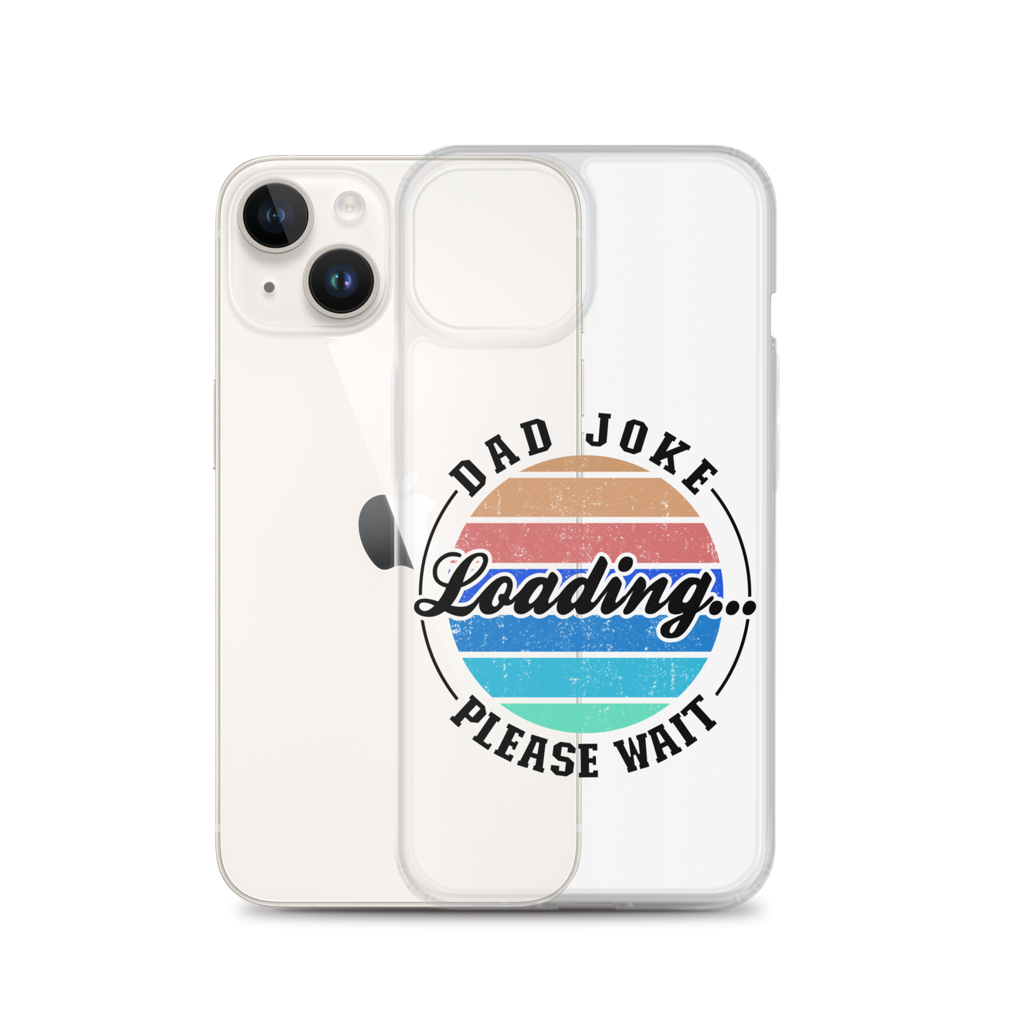 Dad Joke Loading... Please Wait Clear Case for iPhone®