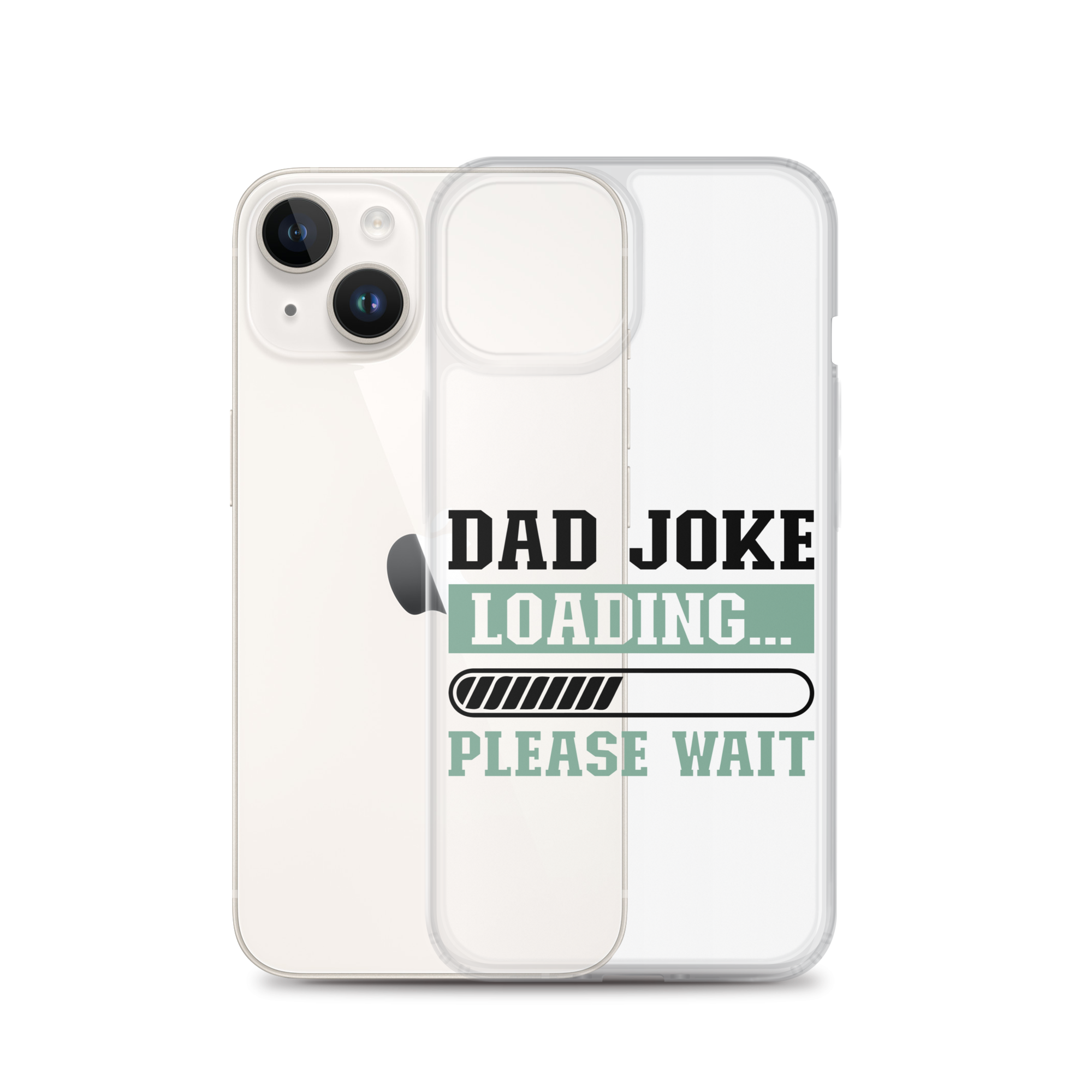 Dad Joke Loading,,, Please Wait Clear Case for iPhone®