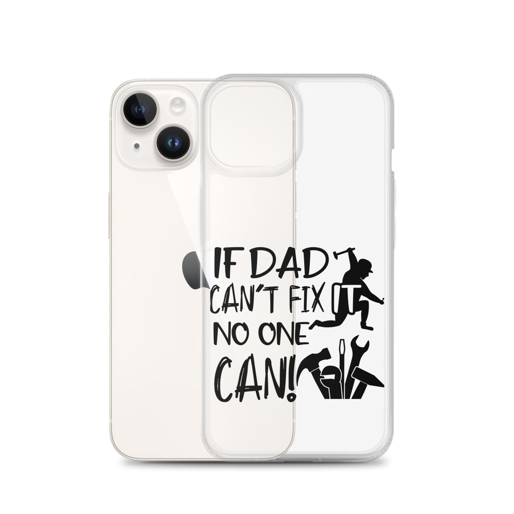 If Dad Can't Fix It No One Can! Clear Case for iPhone®