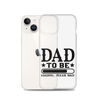 Dad To Be Loading,,, Please Wait Clear Case for iPhone®