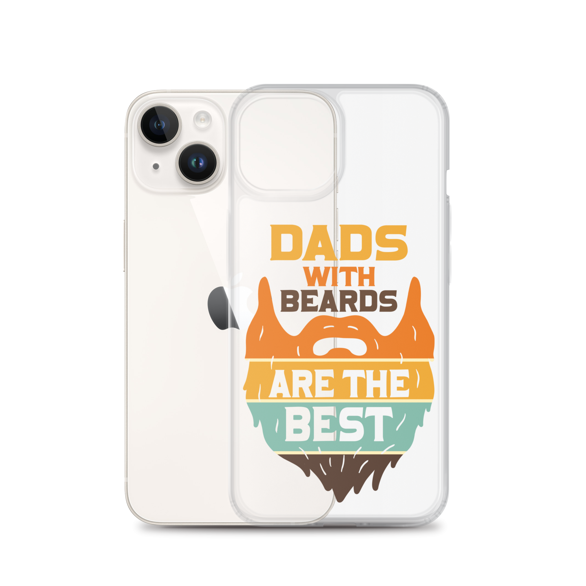 Dads With The Beard Are The Best Clear Case for iPhone®