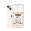 Dad Best Number 1 The Man The Myth The Legend Clear Case for iPhone®