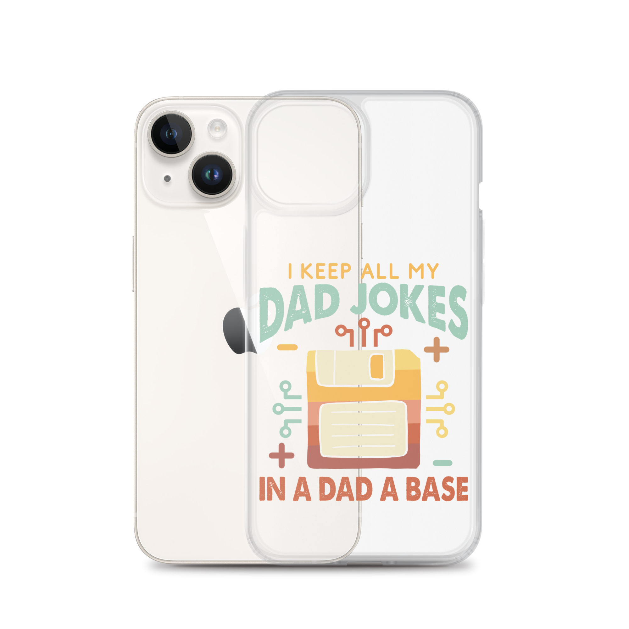 I Keep All My Dad Jokes In A Dad A Base Clear Case for iPhone®