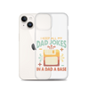 I Keep All My Dad Jokes In A Dad A Base Clear Case for iPhone®