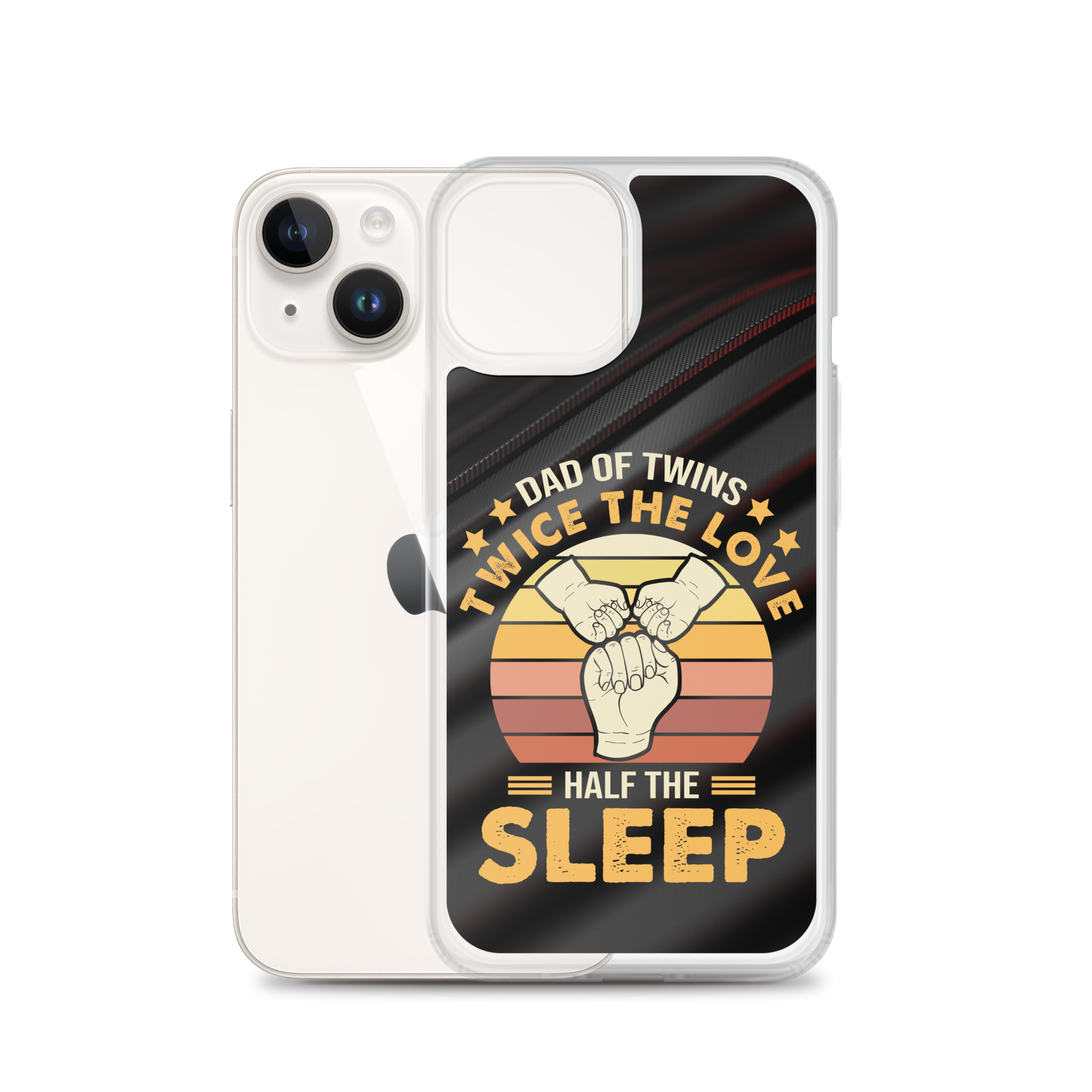 Dad Of Twins Twice The Love Half The Sleep Clear Case for iPhone®