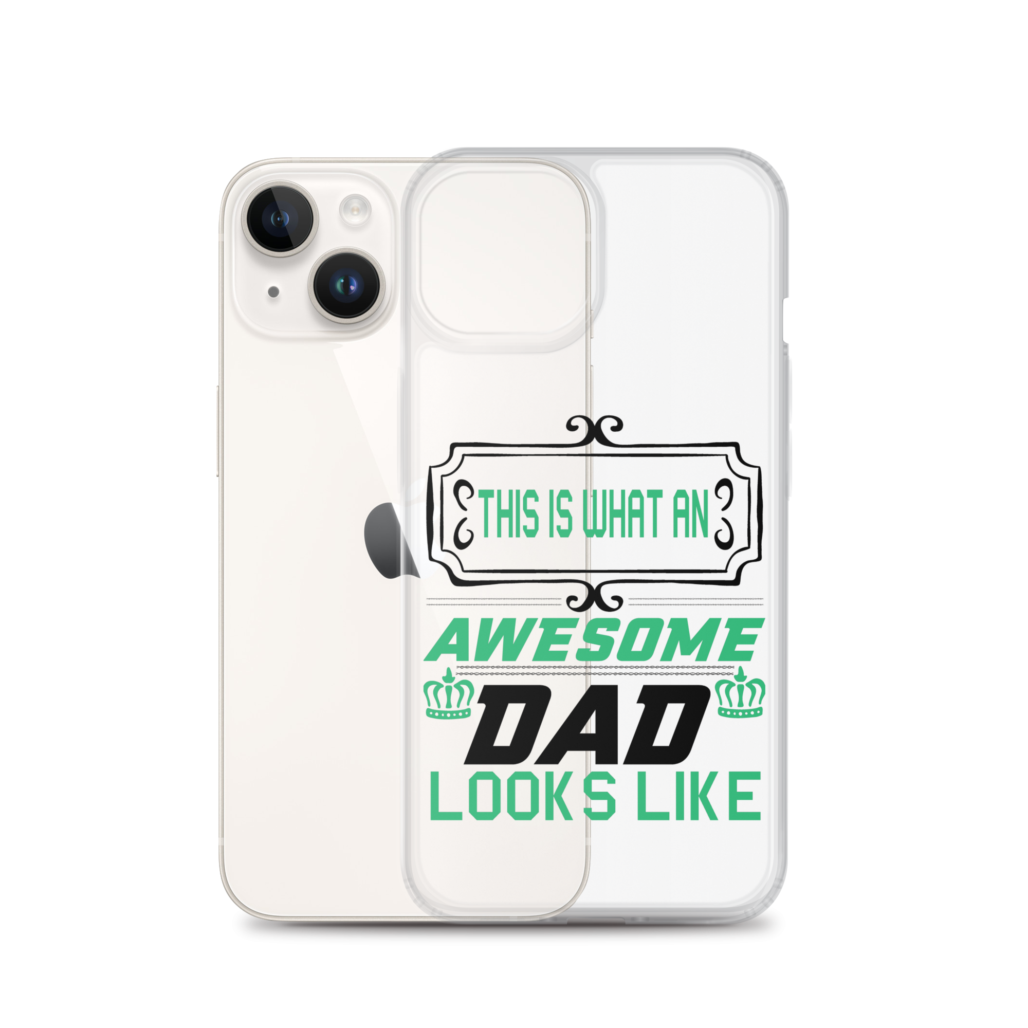 This Is What An Awesome Dad Looks Like Clear Case for iPhone®