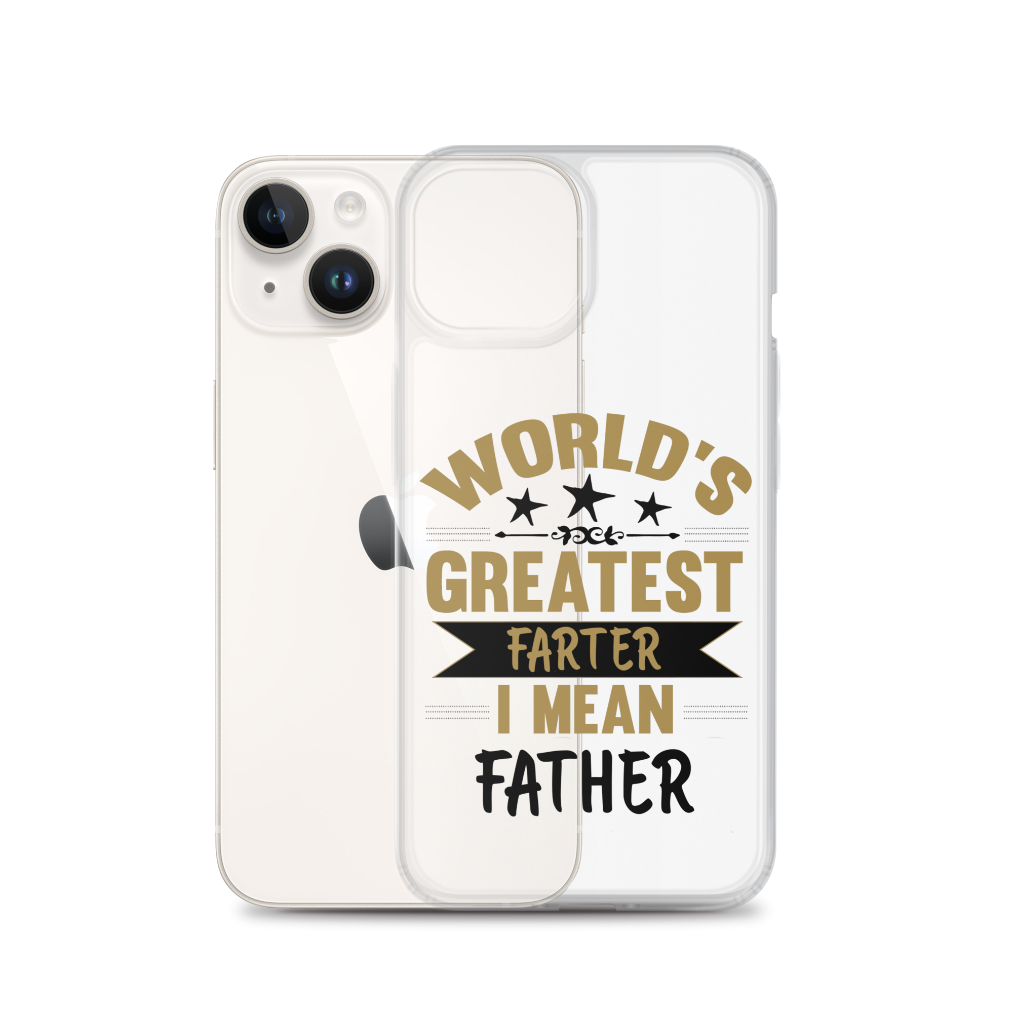 World's Greatest Farter I Mean Father Clear Case for iPhone®