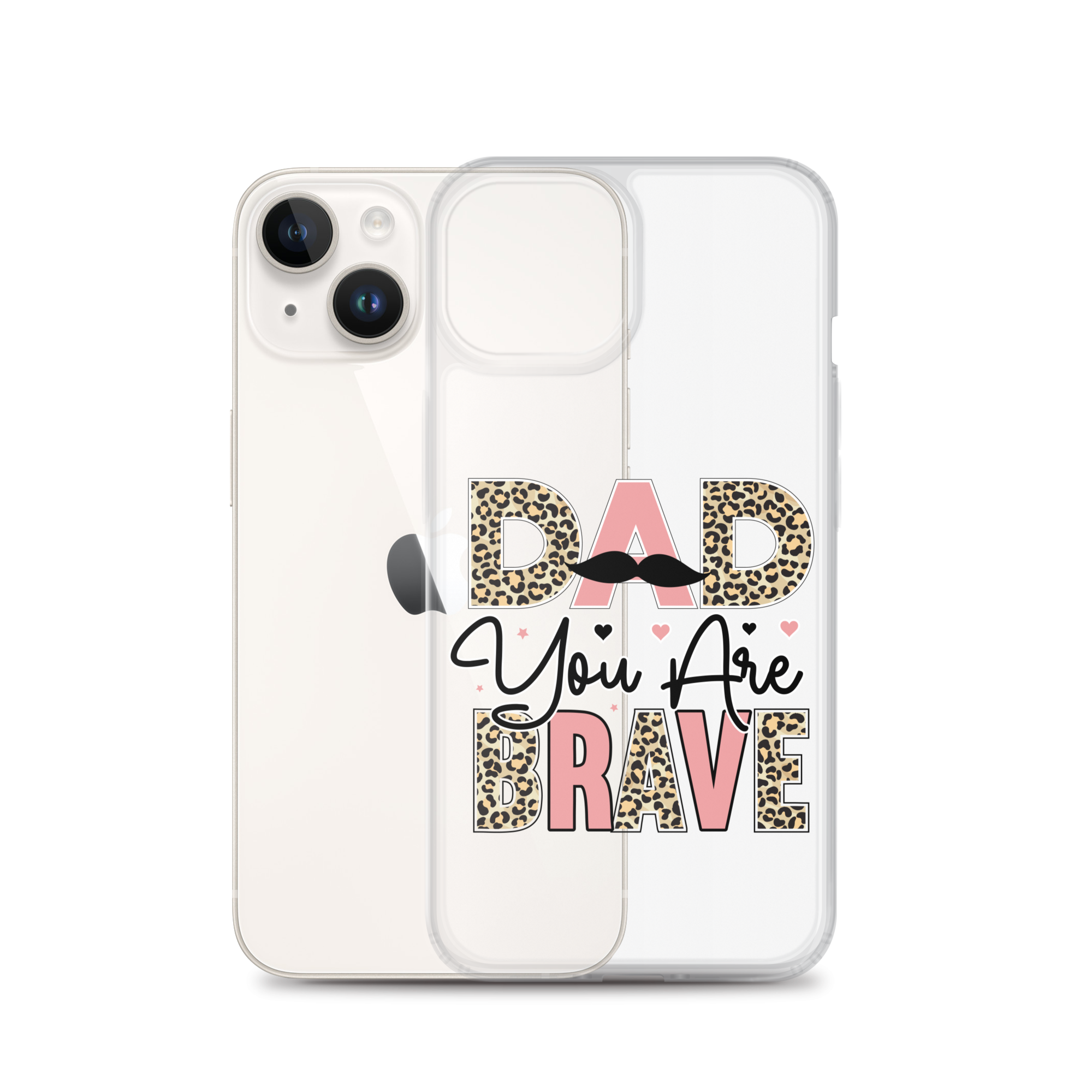 Dad You Are Brave Clear Case for iPhone®