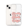 Daddy Needs Coffee Clear Case for iPhone®