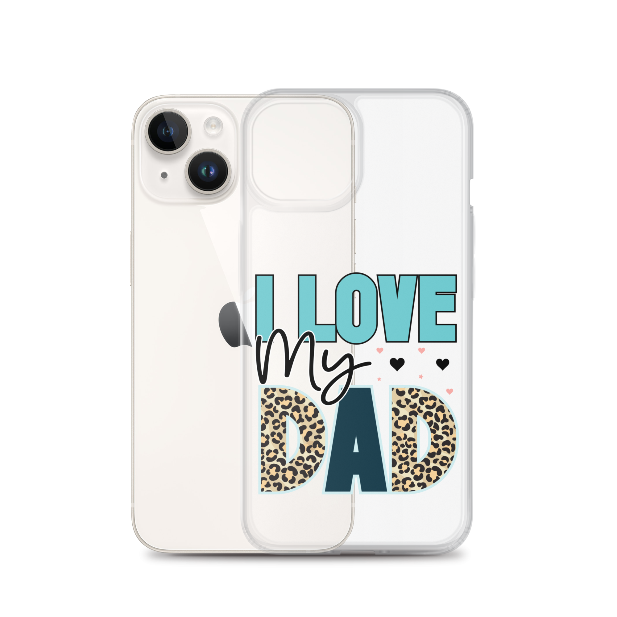 I Love My Dad Clear Case for iPhone®