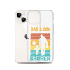 Dad And Son A Bond that can't Be Broken Clear Case for iPhone®