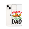 Nacho Average Dad Clear Case for iPhone®