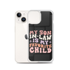 My Son-In-Law Is My Favorite Child Clear Case for iPhone®