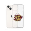 Super Dad Clear Case for iPhone®