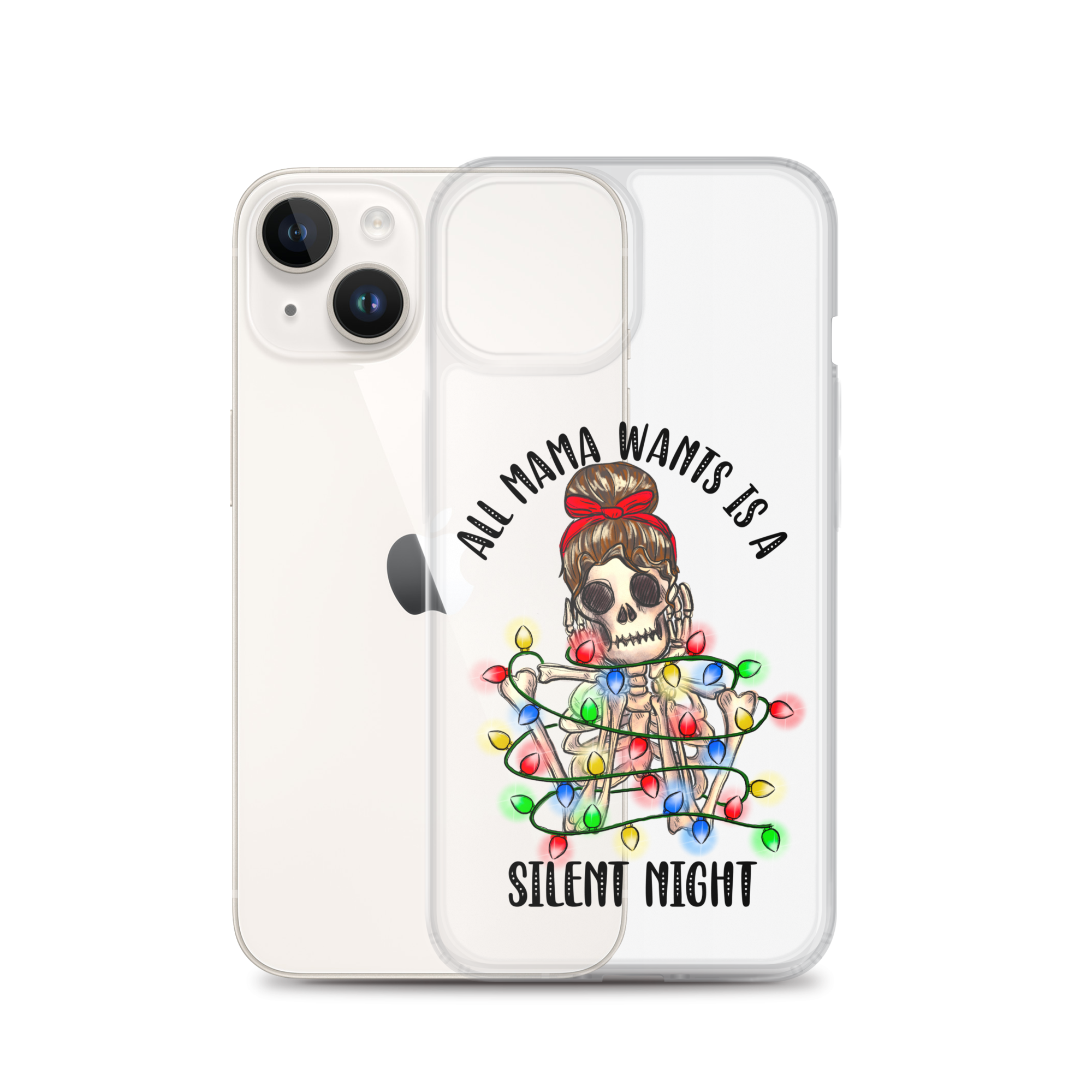 All Mama Wants Is A Silent Night Clear Case for iPhone®